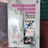 Image of Mengendalikan Penyebaran Infeksi : Pada Praktik Dokter Gigi