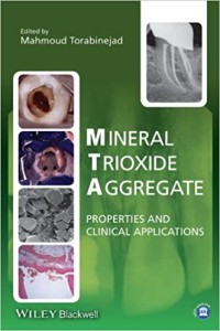 Image of Mineral Trioxide Aggregate  : Properties And Clinical Applications