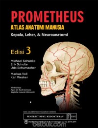 Atlas anatomi manusia prometheus : kepala,leher, & neuroanatomi