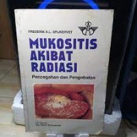 Image of Mukositis Akibat Radiasi : Pencegahan Dan Pengobatan