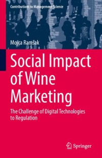 Social Impact of Wine Marketing: The Challenge of Digital Technologies to Regulation (e-book Magister Manajemen)