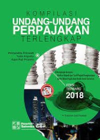 Kompilasi Undang-Undang Perpajakan terlengkap dilengkapi dengan: - Daftar Objek dan Tarif Pajak Penghasilan - Kode Akun Pajak dan Kode Jenis Setoran