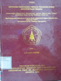 Image of Motivasi mahasiswa memilih program studi Administrasi Negara: dihubungkan dengan umur, jenis kelamin, jurusan sekolah asal dan tingkat pendidikan orang tua, studi kasus pada mahasiswa program studi Administrasi Negara Fakultas Ilmu Sosial dan Ilmu Politik Universitas Prof. Dr. Moestopo(Beragama)