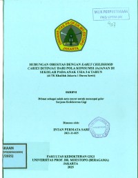 Image of Hubungan Obesitas dengan Early Childhood Caries Ditinjau dari Pola Konsumsi Jajanan di Sekolah Pada Anak Usia 3-6 Tahun (di TK Khalifah Jakarta 1 Duren Sawit)