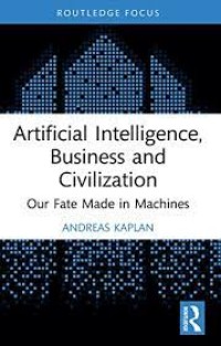 Image of Artificial Intelligence, Business and Civilization: Our Fate Made in Machines (e-Book Magister Manajemen)