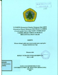 Image of Uji KHM (Konsentrasi Hambat Minimum) dan KBM (Konsentrasi Bunuh Minimum) Ekstrak Gambir (Uncaria gambir roxb.) dan NaOCl terhadap Candida albicans Sebagai Bahan Irigasi Saluran Akar