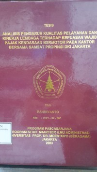 Image of Analisis Pengaruh Kualitas Pelayanan dan Kinerja Lembaga Terhadap Kepuasan Wajib Pajak Kendaraan Bermotor pada Kantor Bersama Samsat Provinsi DKI Jakarta