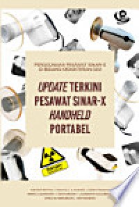 Image of Penggunaan Pesawat Sinar-X Di Bidang Kedokteran Gigi : Update Terkini Pesawat Sinar-X Handheld Portabel (Buku karangan dosen FKG)