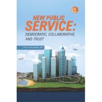 New Public Service: Democratic collaborative adn trust