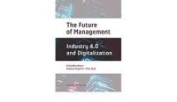 The Future of Management:  Industry 4.0 and Digitalization