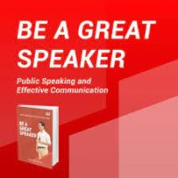 Public Speaking And Communication Skill : Be A Great Speaker