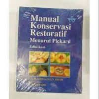 Manual Konservasi Restoratif Menurut Pickard