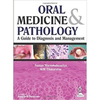 Oral Medicine And Pathology : A Guide To Diagnosis And Management