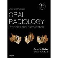 White And Pharoah's Oral Radiology : Principles And Practice