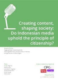 Creating Content shaping Society: Do Indonesian media Uphold the principle of citizenship