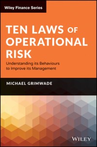 Ten Laws of Operational Risk: Understanding its Behaviours to Improve its Management (e-Book Magister Manajemen)