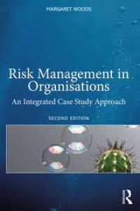 Risk management in organisations : an integrated case study approach (e-Book Magister Manajemen)