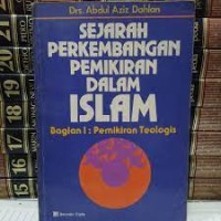 Sejarah perkembangan dan pemikiran dalam Islam bagian 1: pemikiran teologis