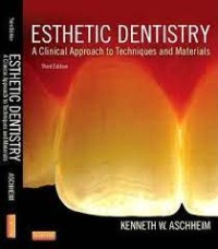 Esthetic Dentistry : A clinical approach To Techiques And Materials