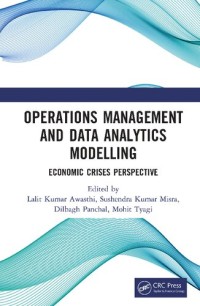 Operations Management and Data Analytics Modelling: Economic Crises Perspective (e-Book Magister Manajemen)