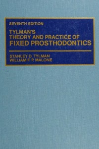 Tylman's Theory And Practice Of Fixed Prosthodontics