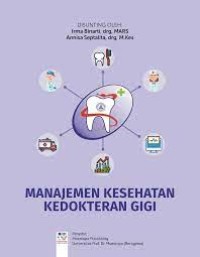 Manajemen Kesehatan Kedokteran Gigi (Buku karangan dosen FKG)