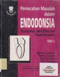 Pemecahan Masalah Dalam Endodonsia : Pencegahan, Identifikasi Dan Penatalaksanaan