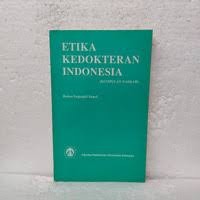 Etika Kedokteran Indonesia (Kumpulan Naskah)