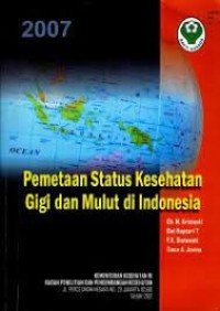 Pemetaan Status Kesehatan Gigi Dan Mulut Di Indonesia
